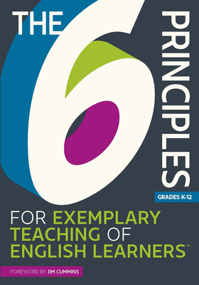 The 6 Principles for Exemplary Teaching of English Learners (R)