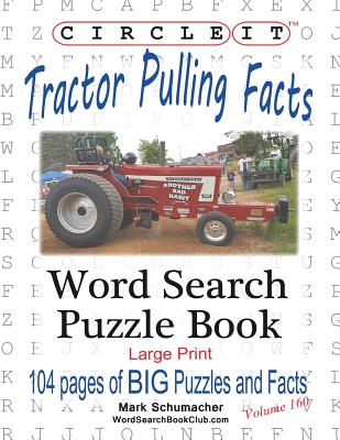 Circle It, Tractor Pulling Facts, Large Print, Word Search, Puzzle Book