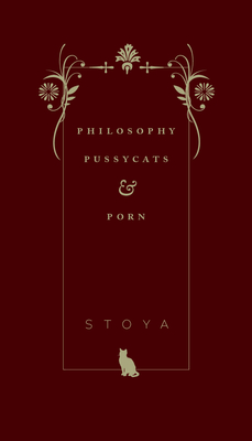 Philosophy, Pussycats, & Porn