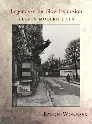 Legends of the Slow Explosion – Eleven Modern Lives