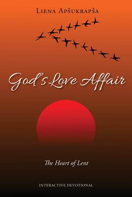 God's Love Affair: The Heart of Lent