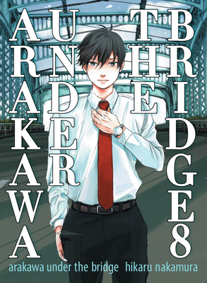 Arakawa Under The Bridge, 8