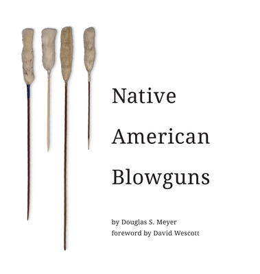 Native American Blowguns