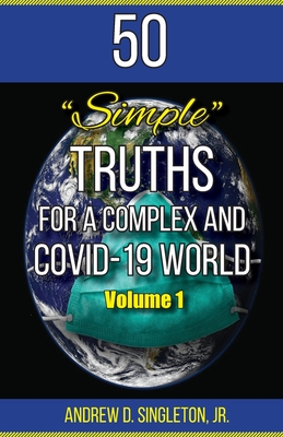 50 Simple Truths For A Complex And Covid-19 World