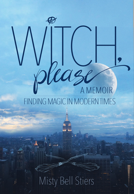 Witch, Please: A Memoir