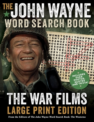 The John Wayne Word Search Book - The War Films Large Print Edition