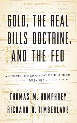 Gold, the Real Bills Doctrine, and the Fed