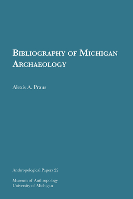 Bibliography of Michigan Archaeology Volume 22