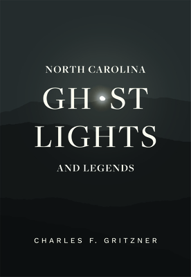North Carolina Ghost Lights and Legends