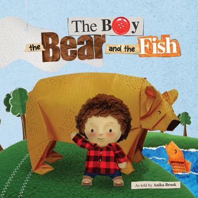 The Boy the Bear and the Fish