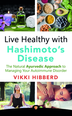 Live Healthy with Hashimoto's Disease