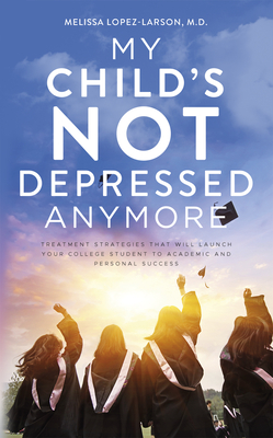 My Child''s Not Depressed Anymore
