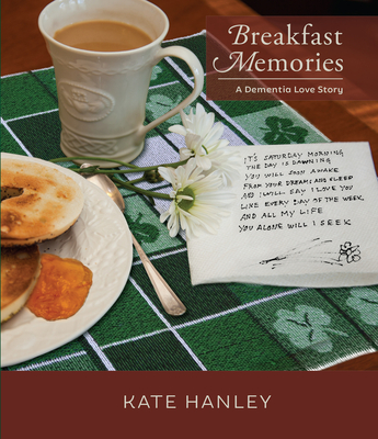 Breakfast Memories: A Dementia Love Story