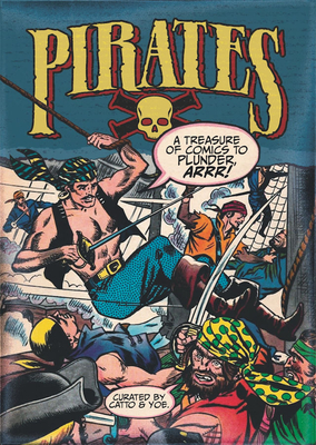 Pirates: A Treasure of Comics to Plunder, Arrr!