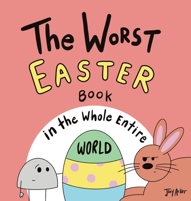 The Worst Easter Book in the Whole Entire World