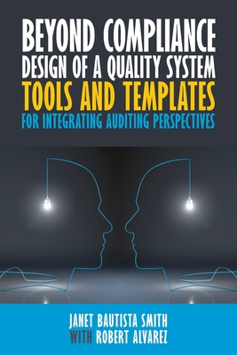 Beyond Compliance Design of a Quality System