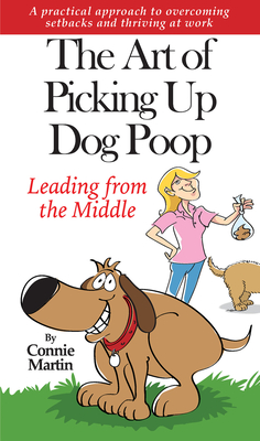 The Art of Picking up Dog Poop- Leading from the Middle