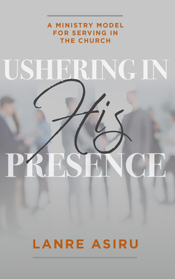 Ushering In His Presence