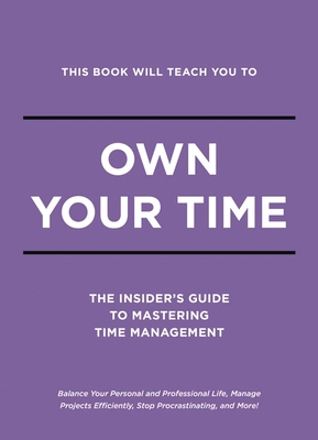 This Book Will Teach You to Own Your Time