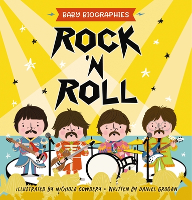 Rock and Roll - Baby Biographies