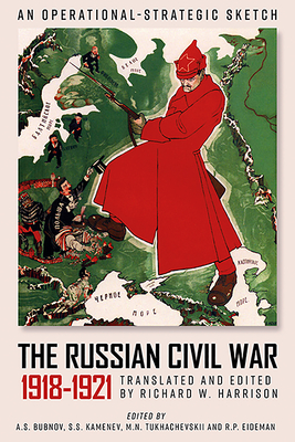 The Russian Civil War, 1918-1921