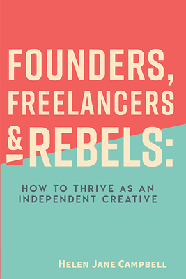 Founders, Freelancers & Rebels