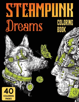 Steampunk Dreams Coloring Book