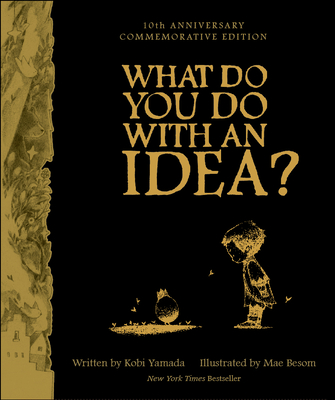 What Do You Do With An Idea - 10th Anniversary