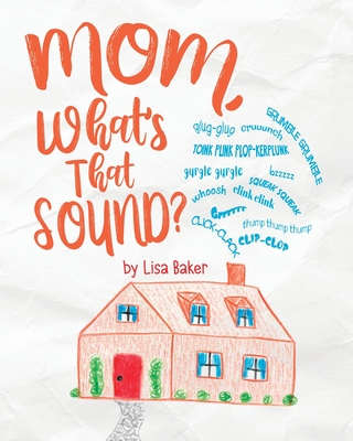Mom, What's That Sound?