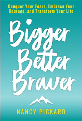 Bigger Better Braver