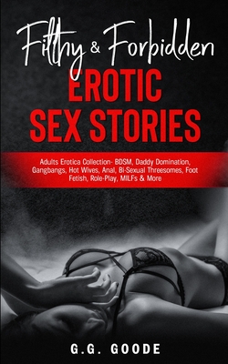 Filthy & Forbidden Erotic Sex Stories