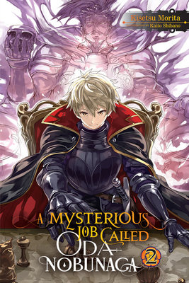A Mysterious Job Called Oda Nobunaga, Vol. 2