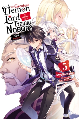 The Greatest Demon Lord Is Reborn As a Typical Nobody