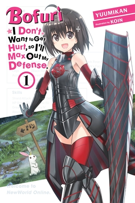 Bofuri: I Don't Want to Get Hurt, so I'll Max Out My Defense., Vol. 1 (light novel)