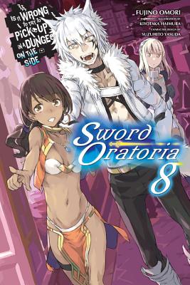 Is It Wrong to Try to Pick Up Girls in a Dungeon?, Sword Oratoria Vol. 8 (light novel)