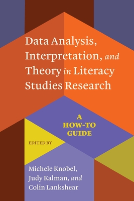 Data Analysis, Interpretation, and Theory in Literacy Studies Research