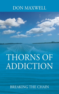 Thorns of Addiction