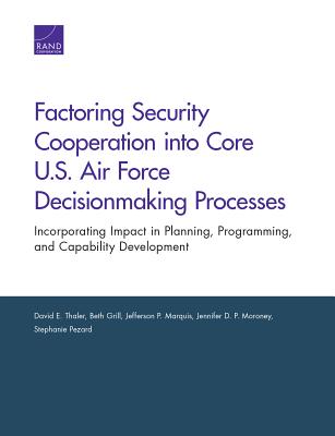 Factoring Security Cooperation into Core U.S. Air Force Decisionmaking Processes