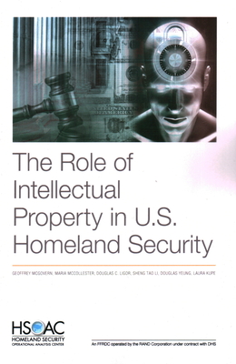 The Role of Intellectual Property in U.S. Homeland Security