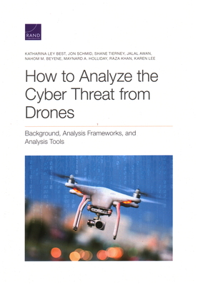 How to Analyze the Cyber Threat from Drones