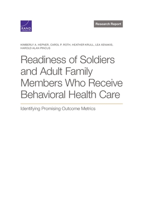 Readiness of Soldiers and Adult Family Members Who Receive Behavioral Health Care