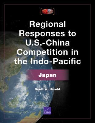 Regional Responses to U.S.-China Competition in the Indo-Pacific