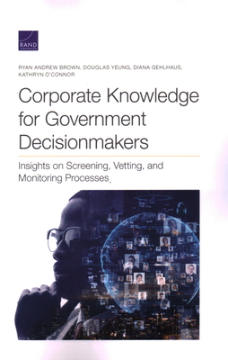 Corporate Knowledge for Government Decisionmakers