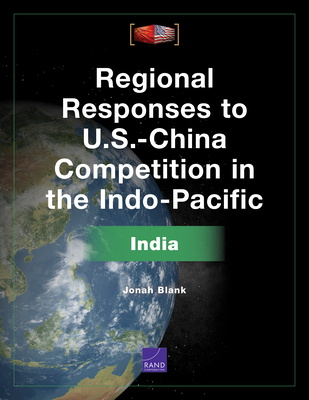 Regional Responses to U.S.-China Competition in the Indo-Pacific