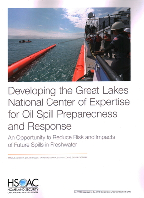 Developing the Great Lakes National Center of Expertise for Oil Spill Preparedness and Response