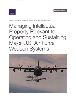 Managing Intellectual Property Relevant to Operating and Sustaining Major U.S. Air Force Weapon Systems