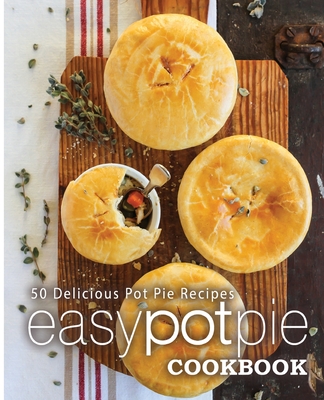 Easy Pot Pie Cookbook