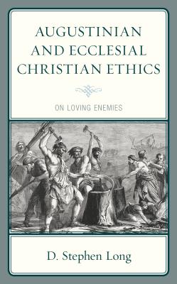 Augustinian and Ecclesial Christian Ethics