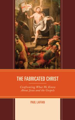 The Fabricated Christ