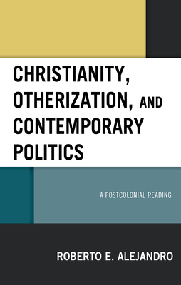 Christianity, Otherization, and Contemporary Politics